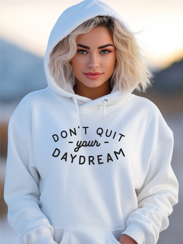 Don't Quit Your Daydream Graphic Hoodie Extra Sassy Size Exclusive